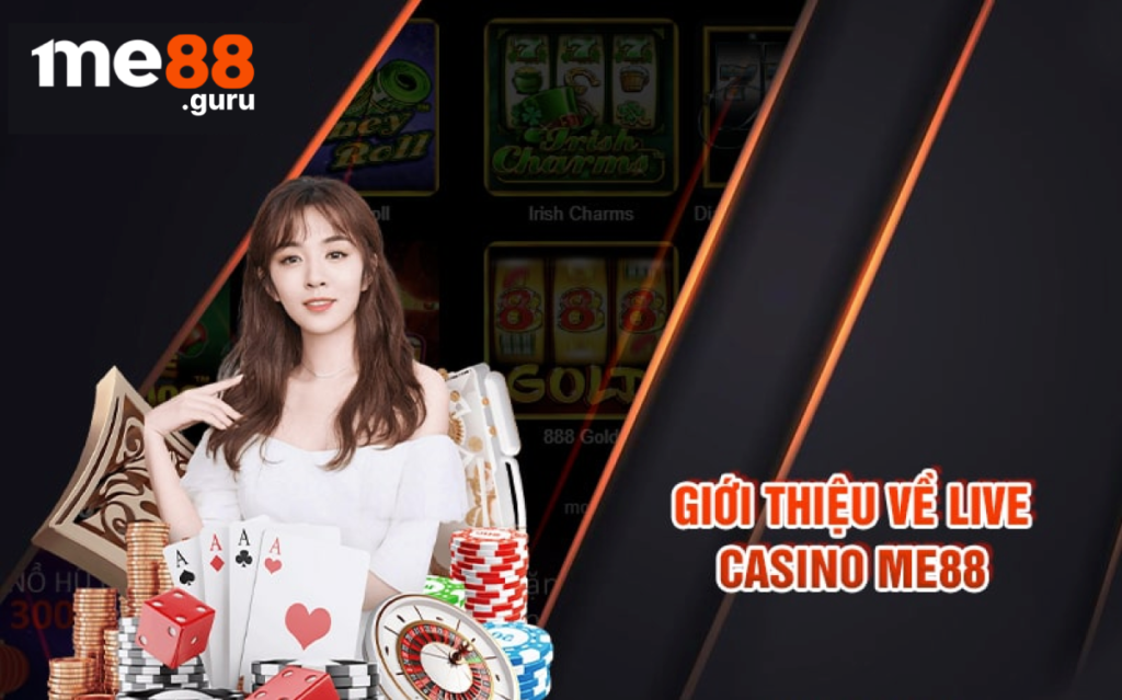 Ưu điểm vượt trội của Me88 Live Casino